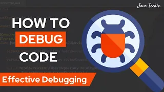 🐞 Learn How To Debug Java Application In Realtime | Effective Debugging | JavaTechie