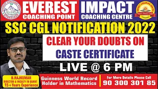 CLEAR YOUR DOUBTS ON CASTE CERTIFICATE | SSC CGL 2022 NOTIFICATION | BY RAJ KUMAR SIR