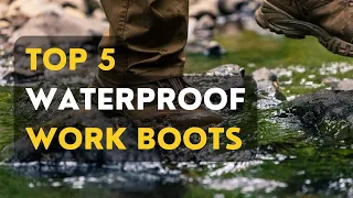Best Waterproof Work Boots 2023 [Top 5 Picks]