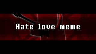 Hate love meme│Minecraft Animation