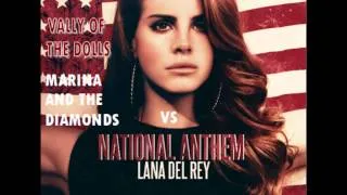 National Anthem vs Valley Of The Dolls- Lana Del Rey vs Marina And The Diamonds Mashup