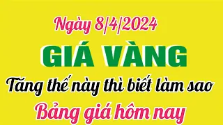 Giá vàng hôm nay ngày 8/4/2024- GIÁ VÀNG 9999 MỚI NHẤT- Bảng giá vàng 24k 18k 14k 10k mới nhất