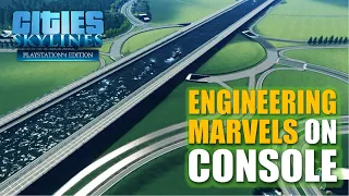 Cities: Skylines | Five Engineering Marvels Recreated on Console | No Mods | PS4