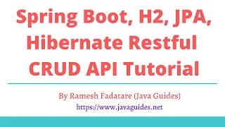 Spring Boot, H2, JPA, Hibernate Restful CRUD API Tutorial