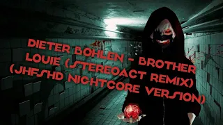 Dieter Bohlen - Brother Louie (Stereoact Remix)(JHFSHD Nightcore Version)