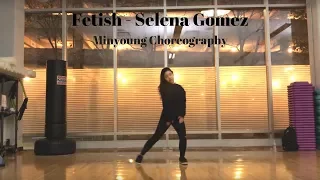 Fetish - Selena Gomez | Minyoung Choreography