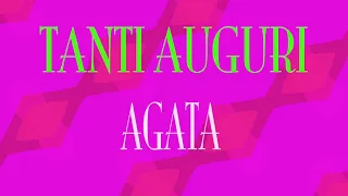 Tanti Auguri Agata - Buon compleanno - Happy Birthday