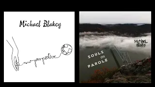Michael Blakey - Souls On Parole (Studio Version)