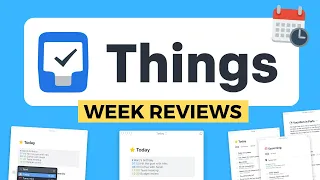 Things 3 Week Reviews