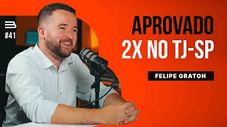 FELIPE GRATON (Aprovado 2x no TJ-SP + MP-SP) | Brabocast #41