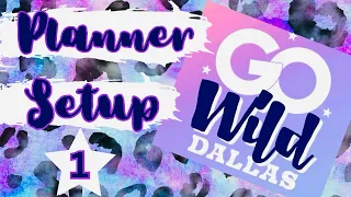 Planner Setup | “Go Wild Dallas 2024” | Part 1