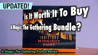 Is it worth it to buy a Magic: The Gathering Bundle? Updated for Innistrad Midnight Hunt
