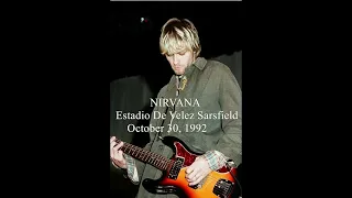 NIRVANA LIVE - LOUNGE ACT - ESTADIO DE VELEZ - SARSFIELD - ARGENTINA (10/30/1992)