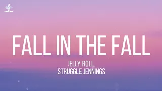 Jelly Roll - Fall In The Fall (Lyrics) Struggle Jennings Trending Song