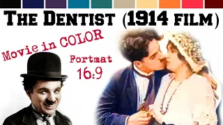 Movie 16:9 Color: The Dentist (1914 film) - Charlie Chaplin