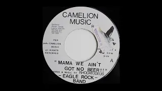Eagle Rock Band - Mama We Ain't Got No Beer, Canadian Folk Rock 45rpm c.1977