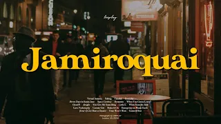 [playlist] 자미로콰이의 음악이 흘러나오던 런던의 어느 골목에서