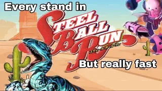 Every Stand In Steel Ball Run But Really Fast