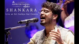 Shankara | The Anirudh Varma Collective (Live at Sri Sathya Sai Centre)