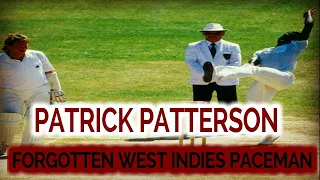 PATRICK PATTERSON - FORGOTTEN WEST INDIES PACEMAN