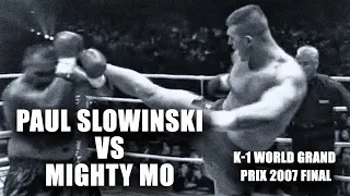 Paul Slowinski vs Mighty Mo | K-1 World Grand Prix 2007 Final