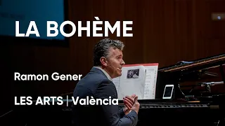 LA BOHÈME | Conferencia Ramon Gener | Les Arts, València