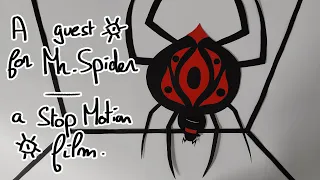 A guest for Mr.Spider - A stop Motion Film