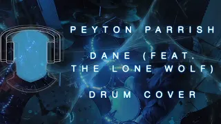 S15 Peyton Parrish Dane Feat  Lone Wolf Drum Cover