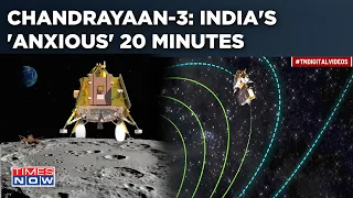 Chandrayaan-3 Moon Landing: India's 'Anxious Last 20 Minutes' As 1.4 Billion Wait With Bated Breath