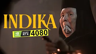 Indika PC RTX 4080 4K Ultra Gameplay