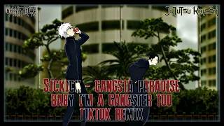[AMV] Jujutsu Kaisen SICKICK Gangsta Paradise - Baby I'm A Gangster Too - TikTok Remix AMV