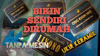 KERENN...!! bikin prasasti sendiri dirumah. CARA MENGUKIR KERAMIK