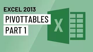 Excel 2013: PivotTables (Part 1)