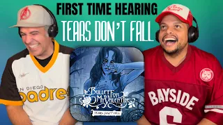 What?!! Hearing Bullet for my Valentine - TEARS DON’T FALL for the First Time