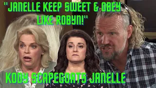 Kody Brown Aggressively Confronts Janelle About Marriage, "Be Like Robyn, SUBMIT, OBEY or LEAVE!"