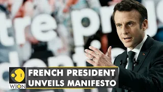 Poll-bound French President Emmanuel Macron unveils election manifesto in a re-election bid | WION