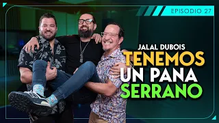 SUERTE CRUZADA - TENEMOS UN PANA SERRANO - JALAL DUBOIS - EP27 - T1