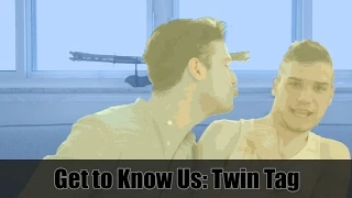 Get to Know Us: Twin Tag