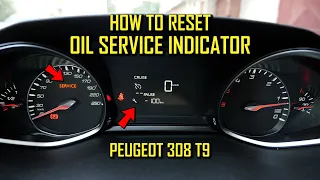 Reset Oil Service Indicator - Peugeot 308 T9 (2013, 2014, 2015, 2016, 2017, 2018, 2019, 2020, 2021)