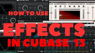 HOW TO USE EFFECTS in cubase 13 @alandaviddaly