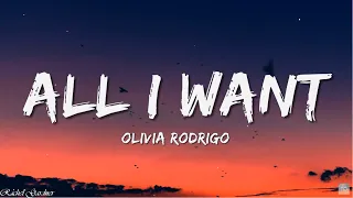 Olivia Rodrigo - All I Want (Lyrics) [1Hour]