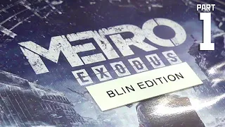 Metro Exodus - Part 1 - Blin Edition