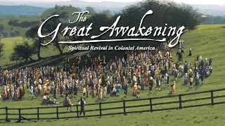 The Great Awakening | Spiritual Revival in Colonial America | Trailer | Bill Apelian