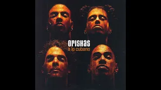 Orishas - Canto Para Elewa y Chango | Album A Lo Cubano