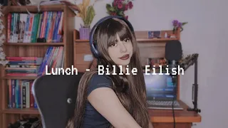 Lunch - Billie Eilish (cover)