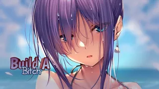 Nightcore↬Build A B!tch || Bella Poarch (Lyrics)