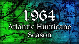 1964 Atlantic Hurricane Season Animation