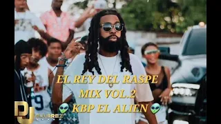 EL REY DEL RASPE MIX VOL.2  👽KBP EL ALIEN👽DJ ALVAREZ ☆HR☆