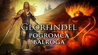 Glorfindel Pogromca Balroga / Opowieści z Śródziemia