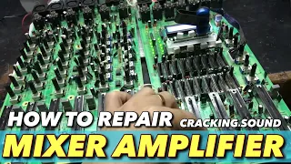 How to repair mixer amplifier cracking sound